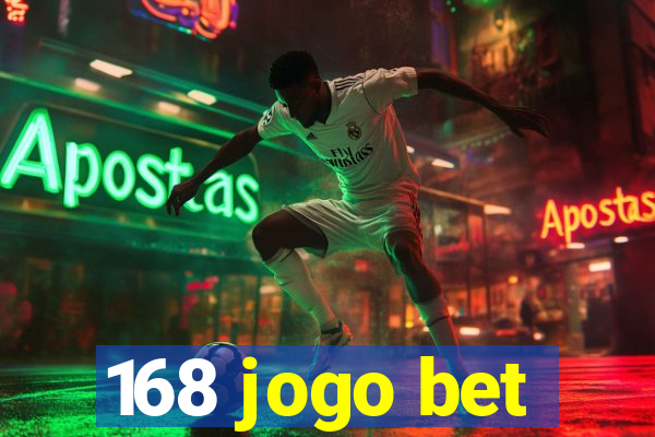 168 jogo bet